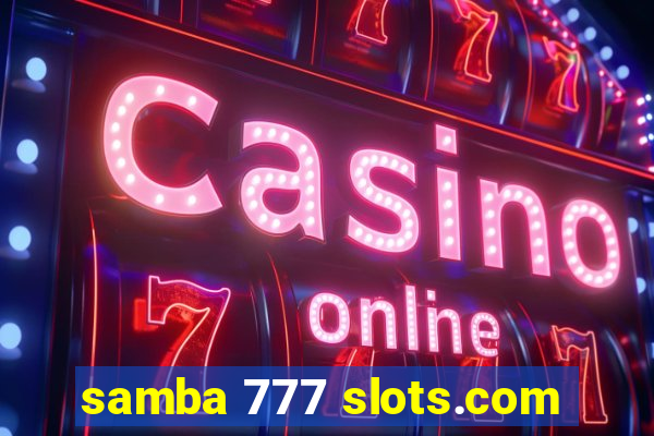 samba 777 slots.com